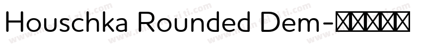 Houschka Rounded Dem字体转换
